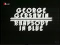 Watch 'George Gershwin - Rhapsody In Blue (1/2)'