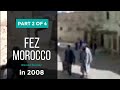 Fez, Morocco Part 2 of 4