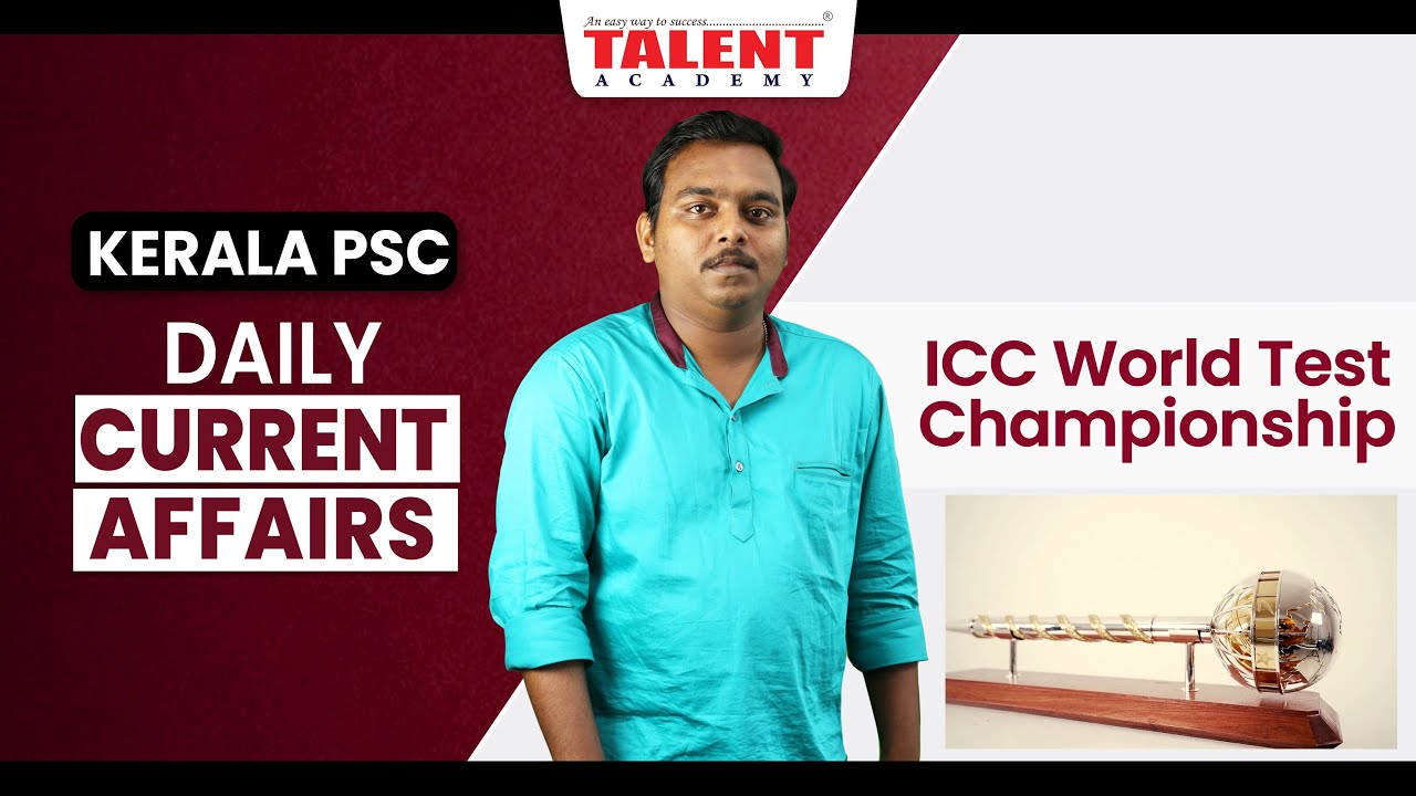 PSC Current Affairs - (11th & 12th June 2023) Current Affairs Today | Kerala PSC | Talent Academy