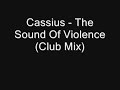 Cassius – The Sound Of Violence (Club Mix)