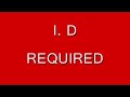 (1) I.D REQUIRED