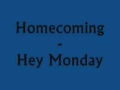 Homecoming Hey Monday With Lyrics