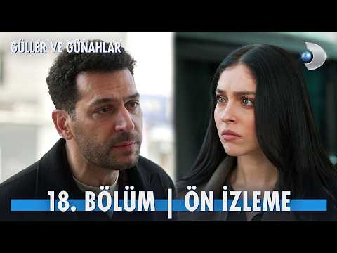 Güller ve Günahlar 18. Bölüm Ön İzleme                                                                                                                                                                                                                    