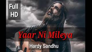 Yaar ni milya  new song from hardy sandhuvideo son