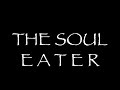 The Soul Eater