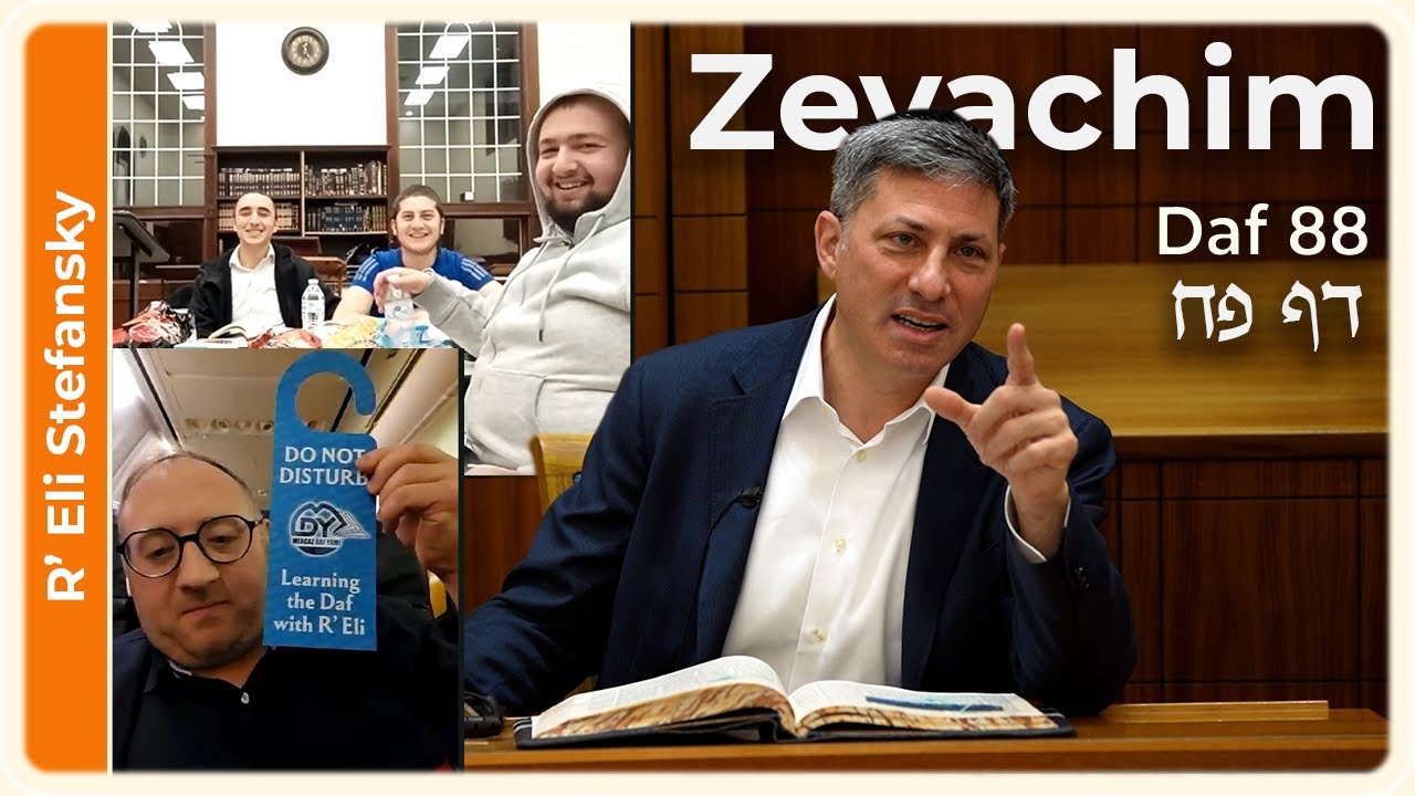 Daf Yomi Zevachim Daf 88 by R' Eli Stefansky