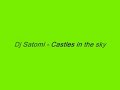 Dj Satomi - Castles in the sky (Remix)