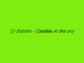 Dj Satomi - Castles in the sky (Remix)