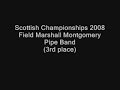 Scottish Championships 2008 Field Marshall Pipe Band Medley