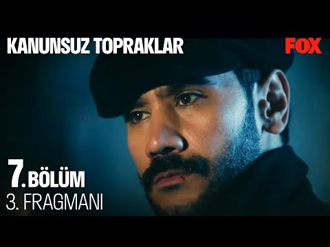 Kanunsuz Topraklar 7. Bölüm 3. Fragmanı                                                                                                                                                                                                                   
