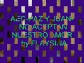 aec paz y juan no aceptan nuestro amor