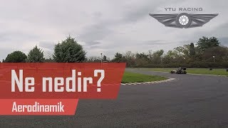 Aerodinamik Nedir YTU Racing Nedir Köşesi