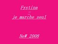 fystina - je marche seul fystina - je marche seul
