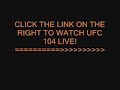 WATCH UFC 104  LIVE STREAM
