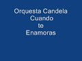 Orquesta Candela - Cuando Te Enamoras