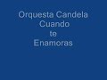 Orquesta Candela - Cuando Te Enamoras