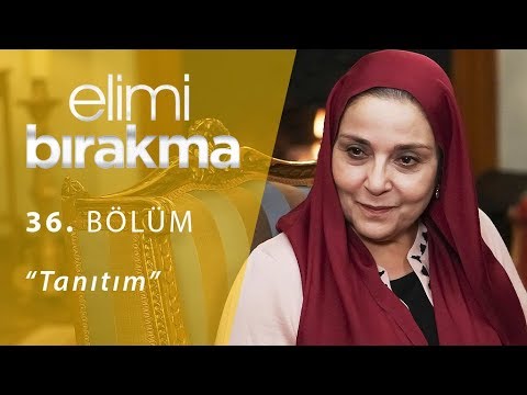 Elimi Bırakma 36. Bölüm Fragmanı                                                                                                                                                                                                                          