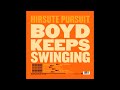 Click here to watch this video Hirsute Pursuit - Boyd Keeps Swinging - 25th of June 2012 #2