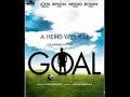Dhan dhana Dhan Goal - hala bol