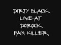 Dirty Black - Painkiller