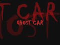 SCARY GHOST CAR