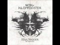 NOK And klopfgeister - Soultrigger (Day Din Remix)