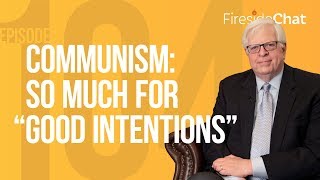 Fireside Chat Ep. 104 - Communism: So Much for