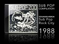 SUB POP 200 - SOUNDGARDEN - SUB POP ROCK CITY