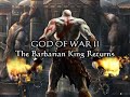 god of war 2 the barbarian king returns