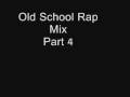 Old School Rap Mix Part 5