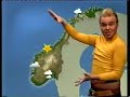 Norsk väderleksrapport! Norsk väderleksrapport!