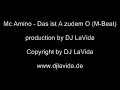 Mc Amino - Das ist A zudem O (M-Beat) Mc Amino - Das ist A zudem O (M-Beat)