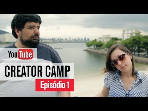 YouTube Creator Camp Brasil - Episódio 01