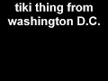 tiki thing from washington D.C.