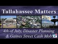 Tallahassee Matters - 4th of July, Disaster Planning and Gaines Street Cash Mob Tallahassee Matters - 4th of July, Disaster Planning and Gaines Street Cash Mob