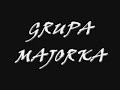 GRUPA MAJORKA
