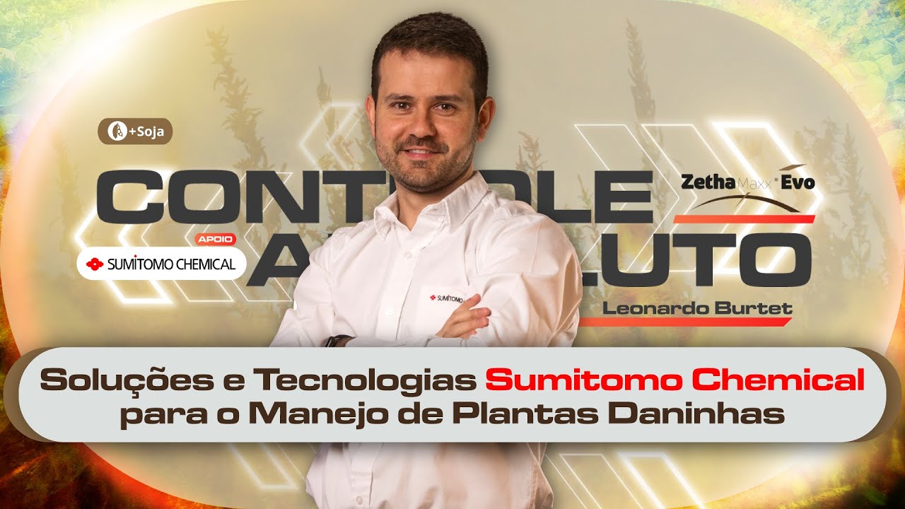 Soluções SUMITOMO CHEMICAL para o Manejo de Plantas Daninhas - CONTROLE ABSOLUTO | Episódio 12