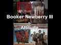 booker newberry iii - attitude