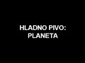 Hladno pivo - Planeta Hladno pivo - Planeta