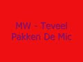 MW - Teveel Pakken De Mic