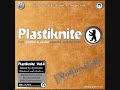 tracklist plastiknite vol.4
01-sheldon romero - dirty things (gnewkow norm remix)
02-soffy o - maybe a dog (boris dluggosch remix)
03-jack rokka vs betty boo - take off (digital dog club mix)
04-bodybangers - famous (micha moor dubwalk)
05-dj da - good vibration (roland klinkenberg remix)
06-flip aka djuma soundsystem - this sound
07-monochrome - pearl
08-mark ronson feat. lily allen -  oh my god (chris lake remix)
09-justice - d.a.n.c.e. (mstrkrft remix)
10-robbie rivera - float away (gabriel & dresden re-edit)
11-mr pink - notte al club (electro puzzyloverz remix)
12-laurent wolf - no stress (club mix)
13-freemasons - uninvited (bailey & rossko remix)
14-bob sinclair ft steve edwards - together (eddie thoneick remix)
15-patric la funk - fiesta (original mix)
16-pryda - pjanoo
download on:
http://boludodj.spaces.live.com/