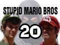 Stupid Mario Brothers - Episode 20