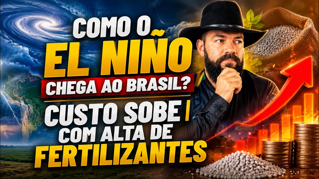 Como o El Niño chega ao Brasil? | Custo sobe com alta de fertilizantes