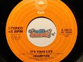 Click here to watch this video Champion - It's Your Life ■ 45 RPM 1978 ■ OffTheCharts365