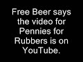 FBHW says Pennies for Rubbers is on Youtube.