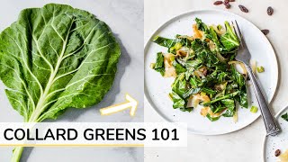 COLLARD GREENS 101 + RECIPE  how to cook collard g