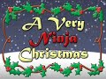 A Very Ninja Christmas - Part 1