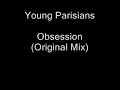 Young Parisians - Obsession (original mix)
