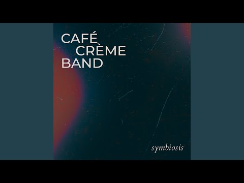 Cafe Creme Band - There She Is