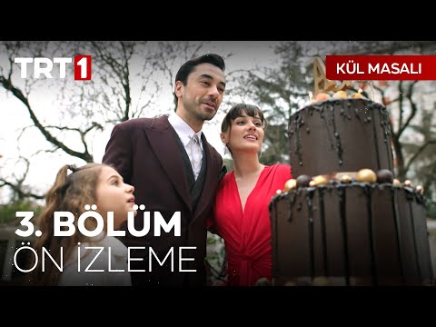 Kül Masalı 3. Bölüm Ön İzleme                                                                                                                                                                                                                             